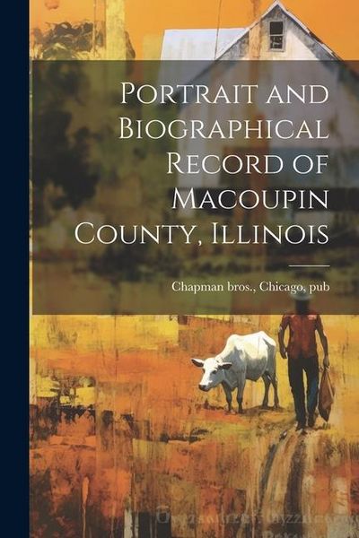 Produktbild: Portrait and Biographical Record of Macoupin County, Illinois