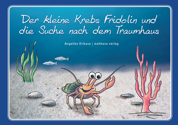 Produktbild: Der kleine Krebs Fridolin und die Suche nach dem Traumhaus