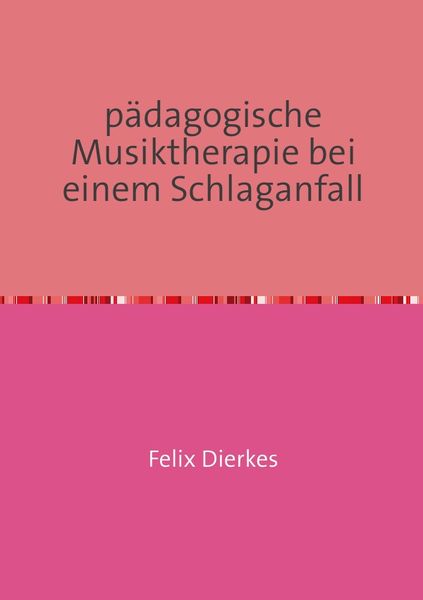 Produktbild: p&auml;dagogische Musiktherapie bei einem Schlaganfall