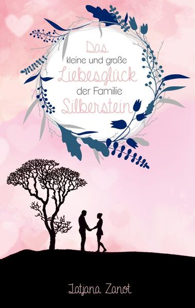 Produktbild: Das kleine und gro&szlig;e Liebesgl&uuml;ck der Familie Silberstein