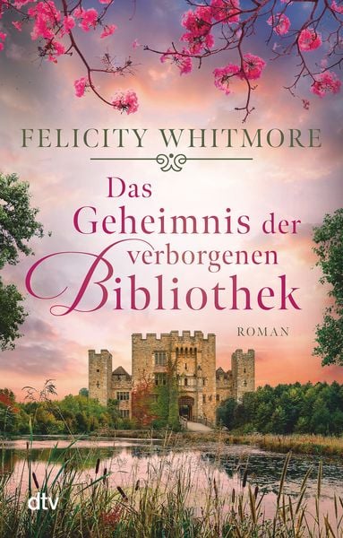 Das Geheimnis der verborgenen Bibliothek, Taschenbuch von Felicity Whitmore, dtv