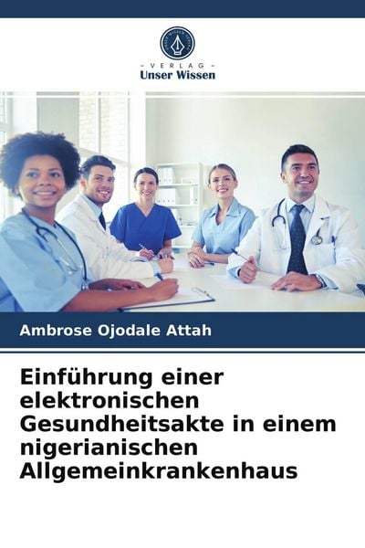 Produktbild: Einf&uuml;hrung einer elektronischen Gesundheitsakte in einem nigerianischen Allgemeinkrankenhaus