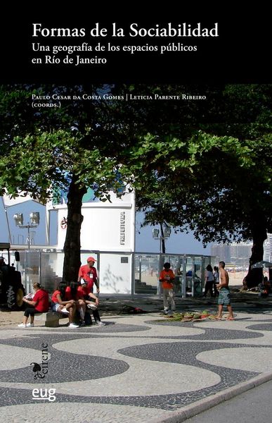 Produktbild: Formas de la sociabilidad : una geograf&iacute;a de los espacios p&uacute;blicos en R&iacute;o de Janeiro