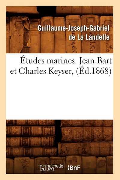 Produktbild: &Eacute;tudes marines. Jean Bart et Charles Keyser, (&Eacute;d.1868)