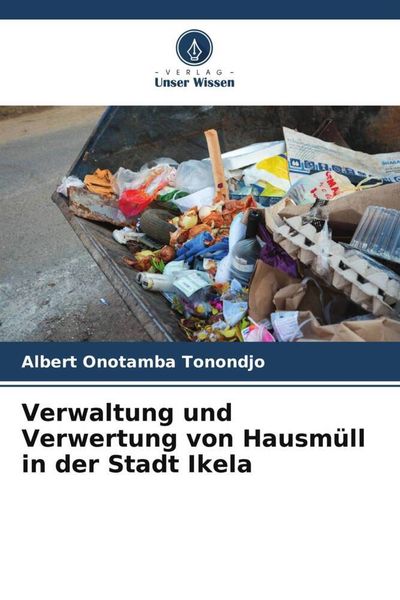 Produktbild: Verwaltung und Verwertung von Hausm&uuml;ll in der Stadt Ikela