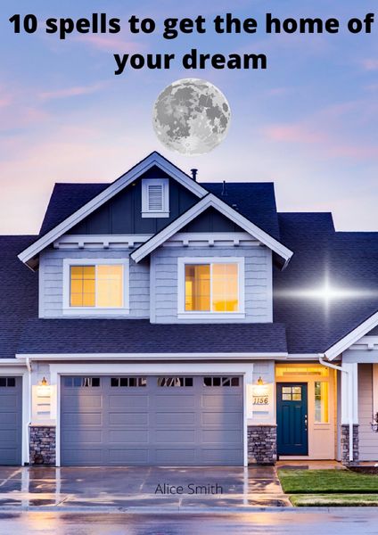 Produktbild: 10 spells to get the home of your dream