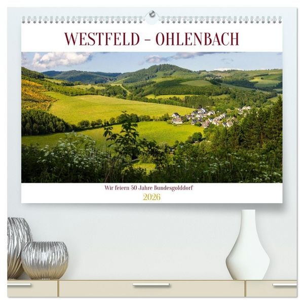 Produktbild: Westfeld-Ohlenbach - Wir feiern 50 Jahre Bundesgolddorf (hochwertiger Premium Wandkalender 2026 DIN A2 quer), Kunstdruck in Hochglanz