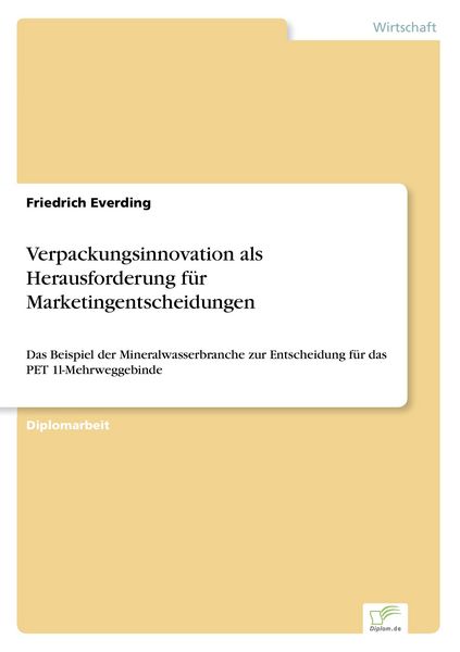Verpackungsinnovation als Herausforderung für Marketingentscheidungen, Taschenbuch von Friedrich Everding, GRIN, 9783838610498