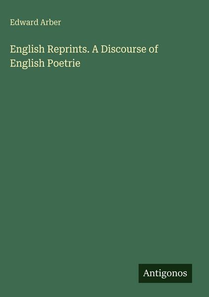 Produktbild: English Reprints. A Discourse of English Poetrie