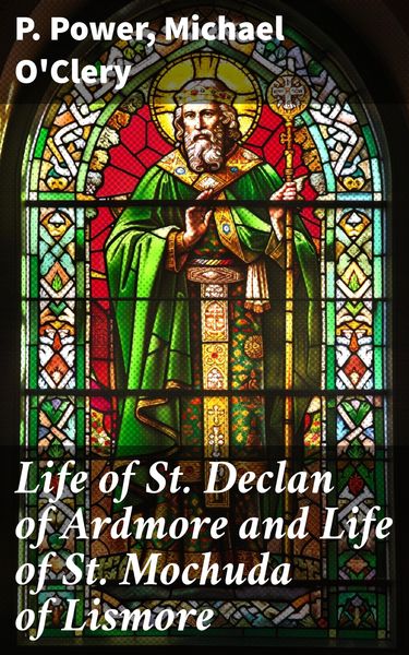 Produktbild: Life of St. Declan of Ardmore and Life of St. Mochuda of Lismore