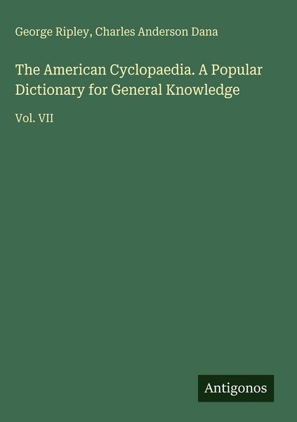Produktbild: The American Cyclopaedia. A Popular Dictionary for General Knowledge