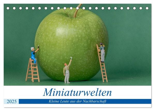 Miniaturwelten - Kleine Leute aus der Nachbarschaft (Tischkalender 2025 DIN A5 quer), CALVENDO Monatskalender