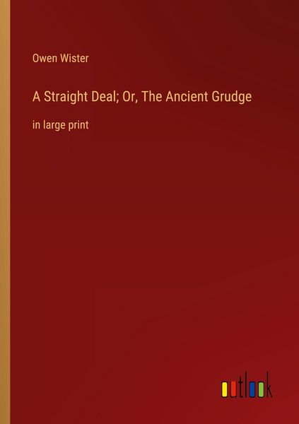 Produktbild: A Straight Deal; Or, The Ancient Grudge