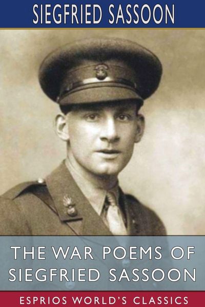 Produktbild: The War Poems of Siegfried Sassoon (Esprios Classics)
