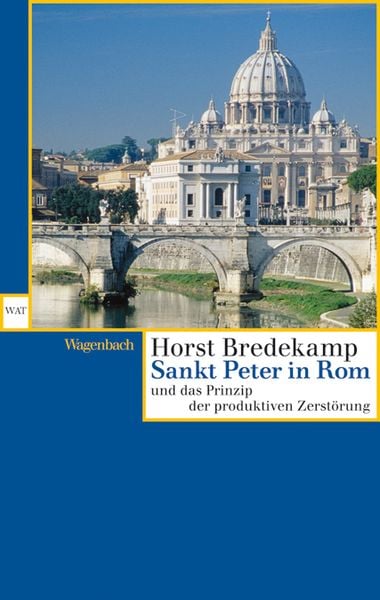 Produktbild: Sankt Peter in Rom und das Prinzip der produktiven Zerst&ouml;rung