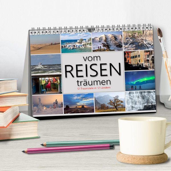 Produktbild: vom Reisen tr&auml;umen (Tischkalender 2026 DIN A5 quer), CALVENDO Monatskalender
