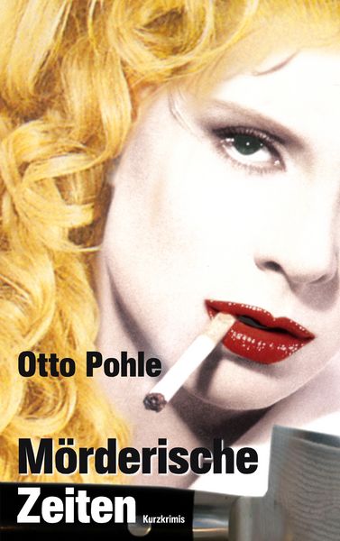 Mörderische Zeiten, Taschenbuch von Otto Pohle, BoD – Books on Demand, 9783833460968