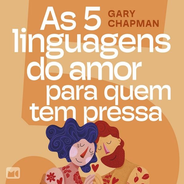 As 5 linguagens do amor para quem tem pressa - Gary Chapman, Audio, 9786559885763