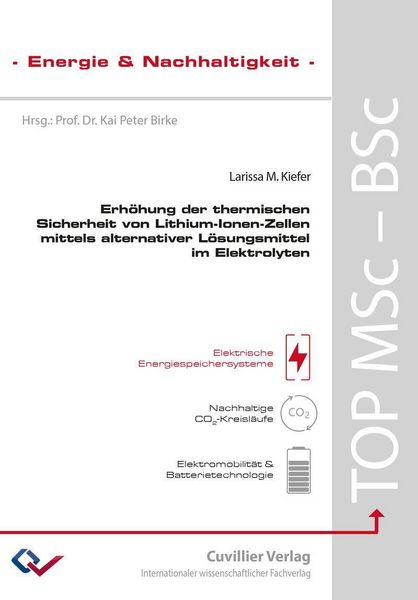 Produktbild: Erh&ouml;hung der thermischen Sicherheit von Lithium-Ionen-Zellen mittels alternativer L&ouml;sungsmittel im Elektrolyten