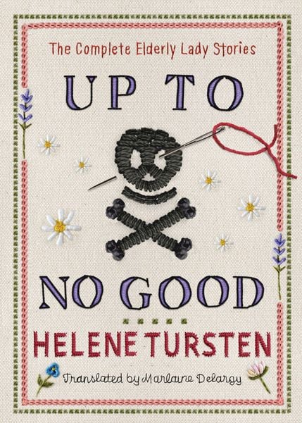 Produktbild: Up to No Good: The Complete Elderly Lady Stories