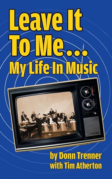 Produktbild: Leave It To Me... My Life In Music (hardback)