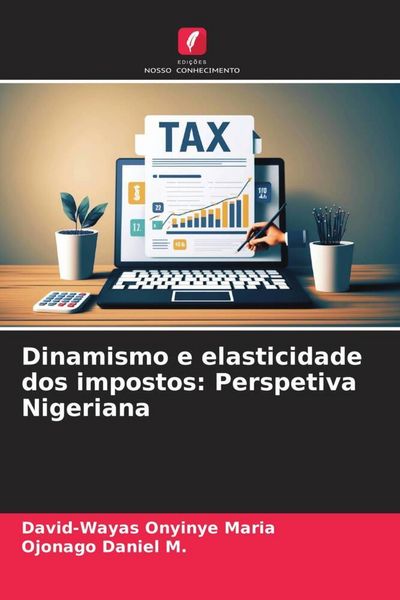 Produktbild: Dinamismo e elasticidade dos impostos: Perspetiva Nigeriana