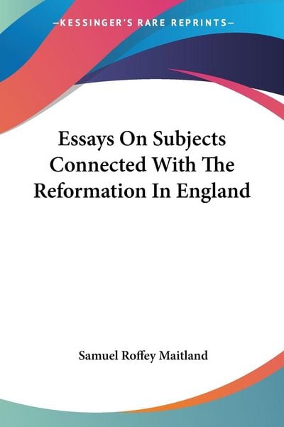 Produktbild: Maitland, S: Essays On Subjects Connected With The Reformati