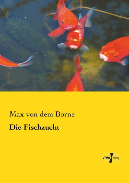 Die Fischzucht, Taschenbuch von Max dem Borne, BoD - Books on Demand, 9783956102721