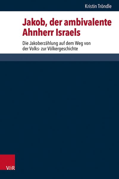 Produktbild: Jakob, der ambivalente Ahnherr Israels