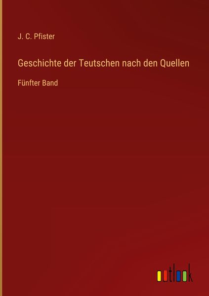 Produktbild: Geschichte der Teutschen nach den Quellen