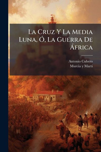 Produktbild: La Cruz Y La Media Luna, &Atilde;", La Guerra De &Atilde; frica