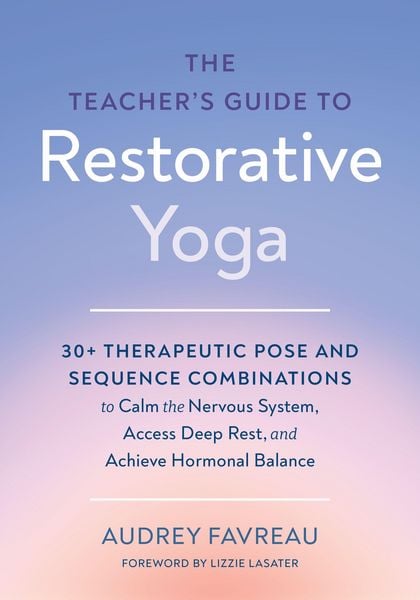 Produktbild: The Teacher's Guide to Restorative Yoga