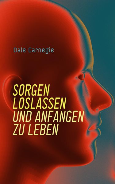 Produktbild: Sorgen loslassen und anfangen zu leben