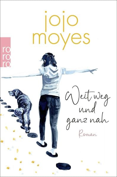 Weit weg und ganz nah, Taschenbuch von Jojo Moyes, Rowohlt Taschenbuch, 2710001459186