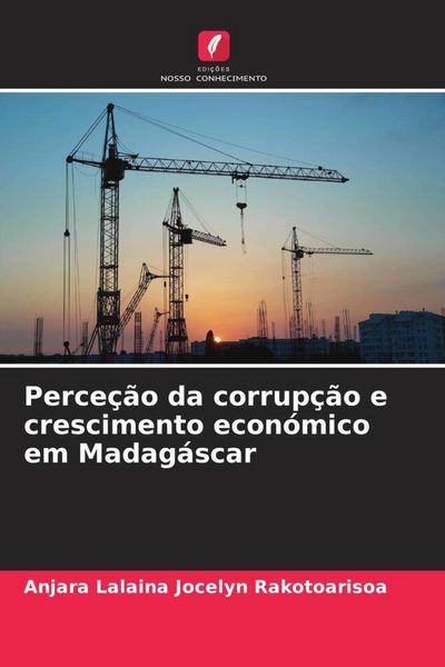 Produktbild: Perce&ccedil;&atilde;o da corrup&ccedil;&atilde;o e crescimento econ&oacute;mico em Madag&aacute;scar