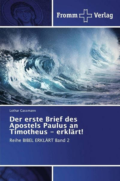 Produktbild: Der erste Brief des Apostels Paulus an Timotheus - erkl&auml;rt!