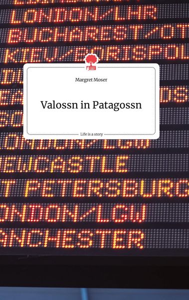 Produktbild: Valossn in Patagossn. Life is a Story - story.one
