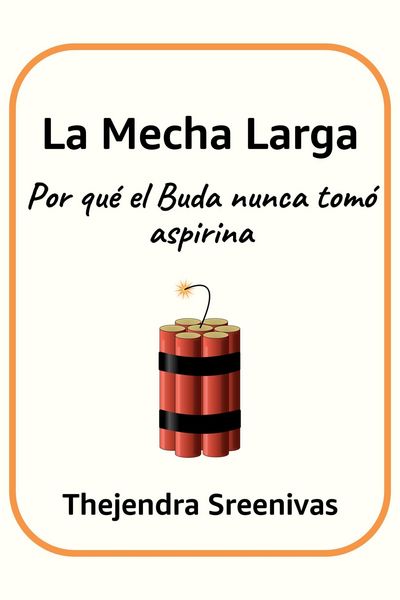 Produktbild: La Mecha Larga - Por qu&eacute; el Buda nunca tom&oacute; aspirina