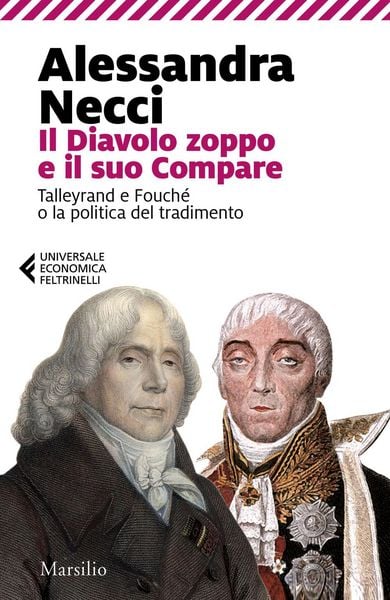 Produktbild: Il diavolo zoppo e il suo compare. Talleyrand e Fouch&eacute; o la politica del tradimento