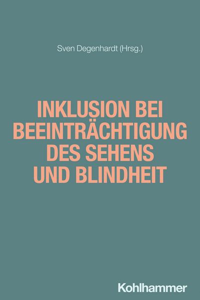 Produktbild: Inklusion bei Beeintr&auml;chtigung des Sehens und Blindheit