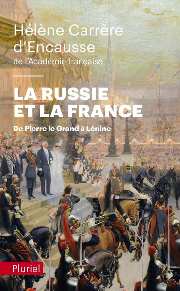 Produktbild: La Russie et la France : de Pierre le Grand &agrave; L&eacute;nine
