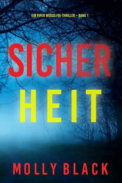 Produktbild: Sicherheit (Ein Piper Woods FBI-Thriller - Band 1)