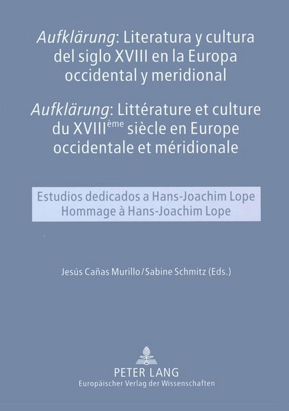 Produktbild: &laquo;Aufkl&auml;rung&raquo;: Literatura y cultura del siglo XVIII en la Europa occidental y meridional- &laquo;Aufkl&auml;rung&raquo;: Litt&eacute;rature et culture du XVIII &egrave;me si&egrave;cle en Europe occidentale et m&eacute;ridionale