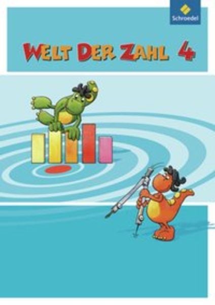 Welt der Zahl 4. Schulbuch. Berlin, Brandenburg, Bremen, Mecklenburg-Vorpommern, Sachsen-Anhalt und Thüringen
