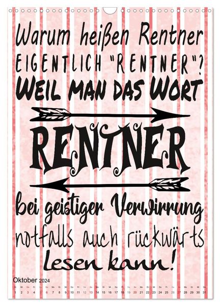 'Coole Sprüche zum Ruhestand (Wandkalender 2024 DIN A3 hoch), CALVENDO