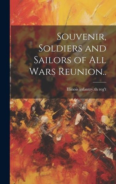 Produktbild: Souvenir, Soldiers and Sailors of all Wars Reunion..