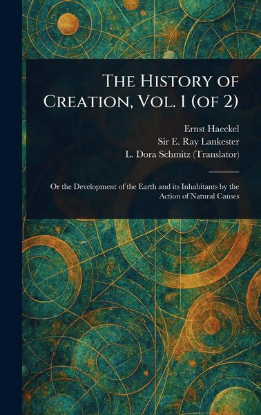 Produktbild: The History of Creation, Vol. 1 (of 2)