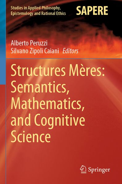Produktbild: Structures M&egrave;res: Semantics, Mathematics, and Cognitive Science