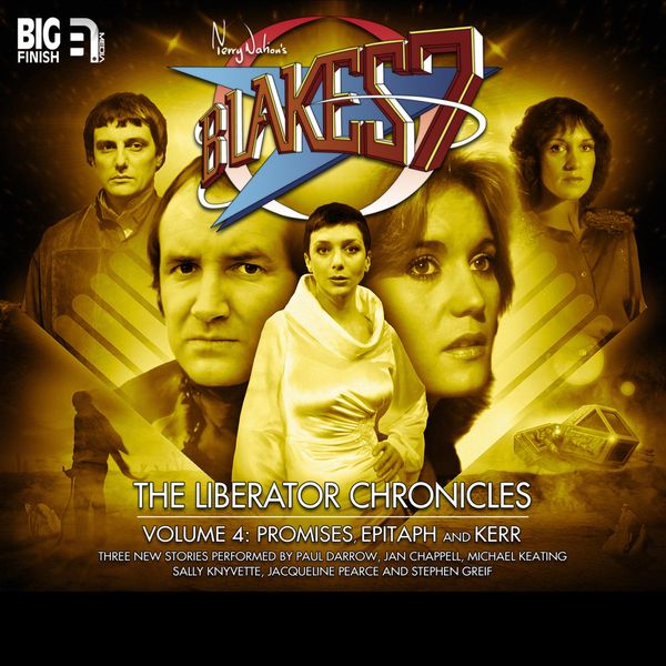 Blake's 7, The Liberator Chronicles, Vol. 4 - Nigel Fairs , Scott Handcock , Nick Wallace, Audio, 9781781786666