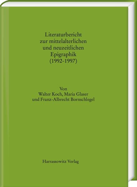 Produktbild: Literaturbericht zur mittelalterlichen und neuzeitlichen Epigraphik (1992-1997)